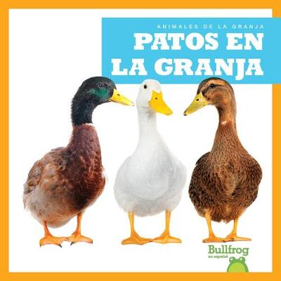 Book cover for Patos En La Granja (Ducks on the Farm)