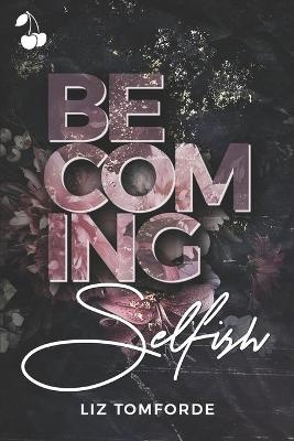 Book cover for Becoming Selfish