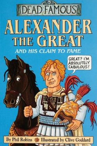 Cover of Dead Famous: Alexander the Great and His Claim to Fame