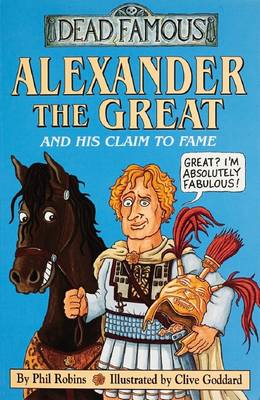 Cover of Dead Famous: Alexander the Great and His Claim to Fame