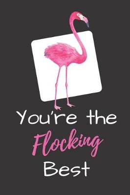 Book cover for You're the Flocking Best