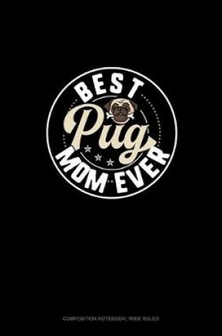 Cover of Best Pug Mom Ever