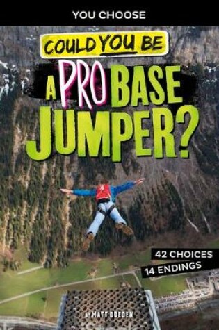 Cover of Extreme Sports Adventure: Could You Be A Pro Base Jumper