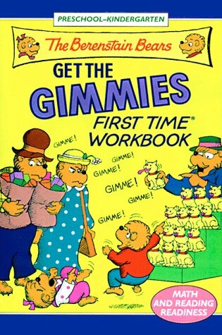Cover of The Berenstain Bears Get the Gimmies