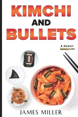 Book cover for Kimchi And Bullets