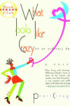 Book cover for What Looks Like Crazy on an Ordinary Day
