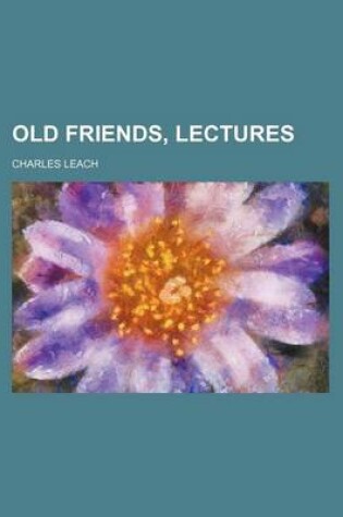 Cover of Old Friends, Lectures