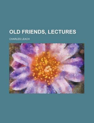 Book cover for Old Friends, Lectures