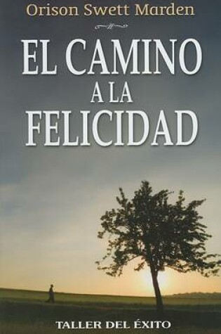 Cover of El Camino a la Felicidad