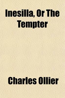 Book cover for Inesilla, or the Tempter; A Romance with Other Tales