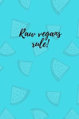 Book cover for Raw Vegans Rule!