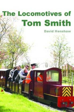 Cover of The Locomotives of Tom Smith