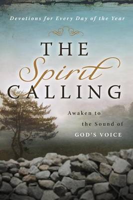 Book cover for Spirit Calling, The: Awaken to the Sound of His Voice