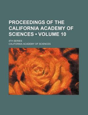 Book cover for Proceedings of the California Academy of Sciences (Volume 10 ); 4th Series