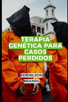 Book cover for Terapia Genética Para Casos Perdidos