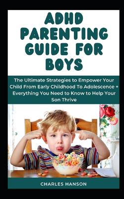 Cover of ADHD Parenting Guide For Boys