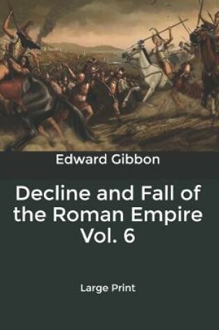 Cover of Decline and Fall of the Roman Empire Vol. 6