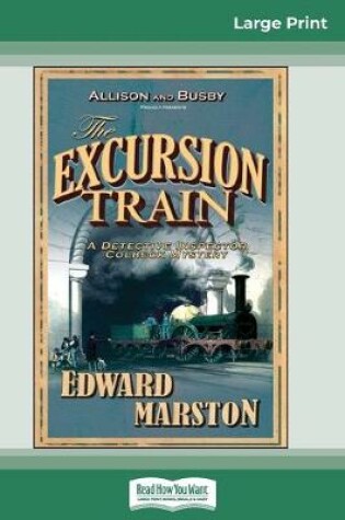 Cover of The Excursion Train (16pt Large Print Edition)