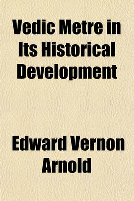 Book cover for Vedic Metre in Its Historical Development