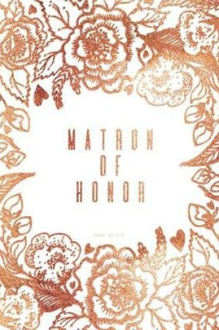 Cover of Matron Of Honor Journal Notebook