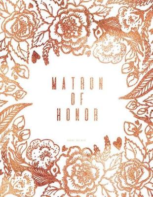 Book cover for Matron Of Honor Journal Notebook