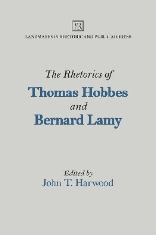 Cover of The Rhetorics of Thomas Hobbes and Bernard Lamy