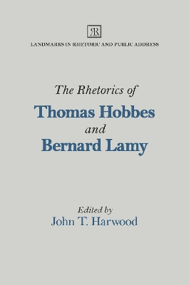 Book cover for The Rhetorics of Thomas Hobbes and Bernard Lamy