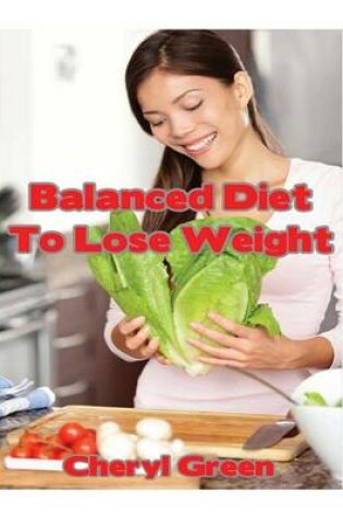 Cover of Balanced Diet to Lose Weight