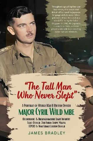 Cover of The Tall Man Who Never Slept: a portrait of Major Cyril Wild MBE