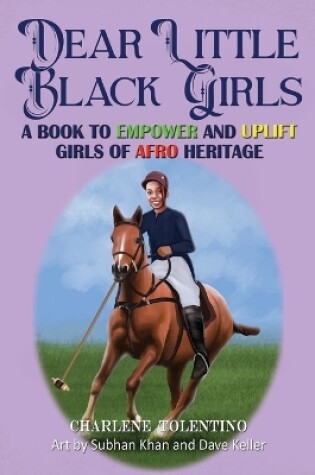 Cover of Dear Little Black Girls - A Book to Empower and Uplift Girls of Afro Heritage