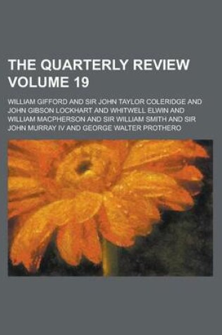 Cover of The Quarterly Review Volume 19