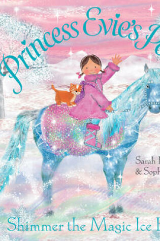 Cover of Princess Evie's Ponies: Shimmer the Magic Ice Pony