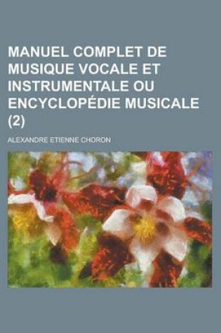 Cover of Manuel Complet de Musique Vocale Et Instrumentale Ou Encyclopedie Musicale (2)