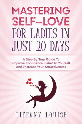 Book cover for Mastering Self-love For Ladies In Just 20 Days