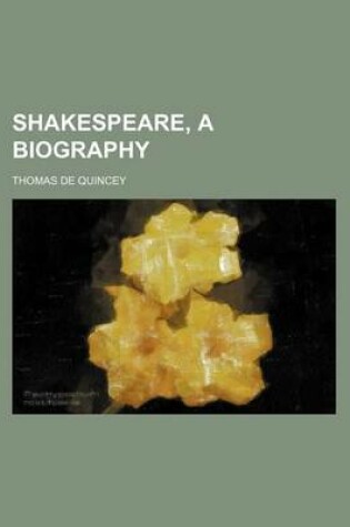 Cover of Shakespeare, a Biography