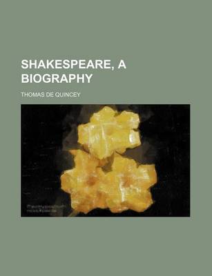 Book cover for Shakespeare, a Biography