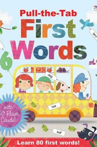 Cover of Pull-the-Tab First Words with Flash Cards
