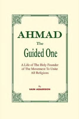 Cover of AHMAD The Guided One