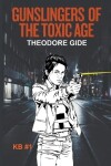 Book cover for Gunslingers of the Toxic Age