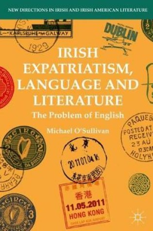 Cover of Irish Expatriatism, Language and Literature