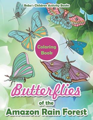 Book cover for Butterflies of the Amazon Rain Forest Coloring Book