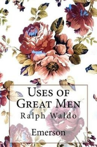 Cover of Uses of Great Men