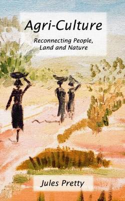 Book cover for Agri-Culture: "Reconnecting People, Land and Nature"