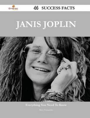 Book cover for Janis Joplin 44 Success Facts - Everything You Need to Know about Janis Joplin