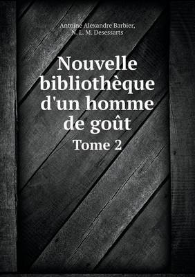 Book cover for Nouvelle bibliothèque d'un homme de goût Tome 2