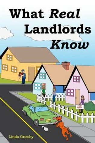 Cover of What Real Landlords Know