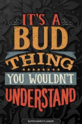 Book cover for It's A Bud Thing You Wouldn't Understand