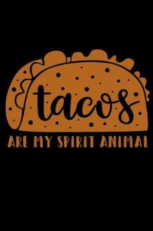 Cover of Tacos Are My Spirit Animal