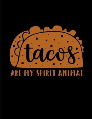 Book cover for Tacos Are My Spirit Animal