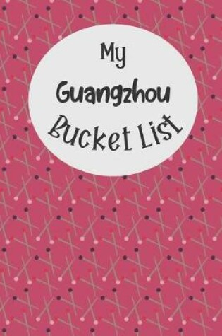 Cover of My Guangzhou Bucket List